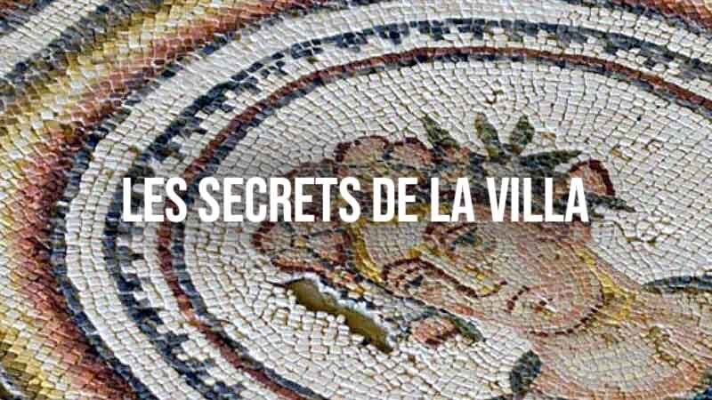 Les Secrets de la Villa, parcours de la Villa Loupian